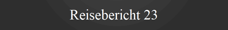 Reisebericht 23